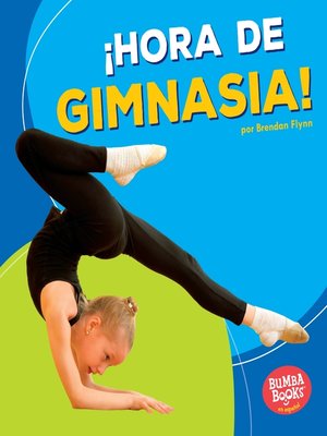 cover image of ¡Hora de gimnasia! (Gymnastics Time!)